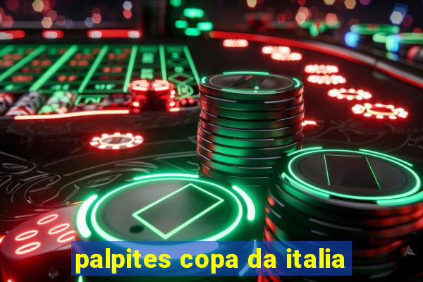 palpites copa da italia